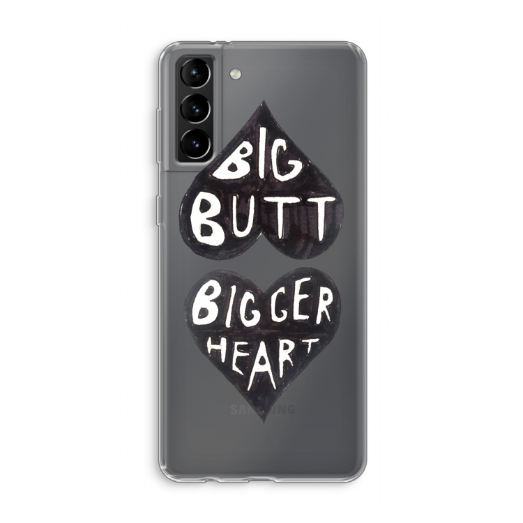Big butt bigger heart: Samsung Galaxy S21 Plus Transparant Hoesje