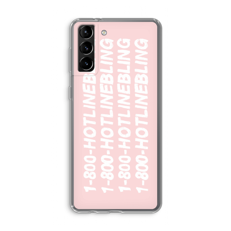 Hotline bling pink: Samsung Galaxy S21 Plus Transparant Hoesje