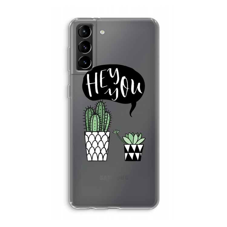 Hey you cactus: Samsung Galaxy S21 Plus Transparant Hoesje