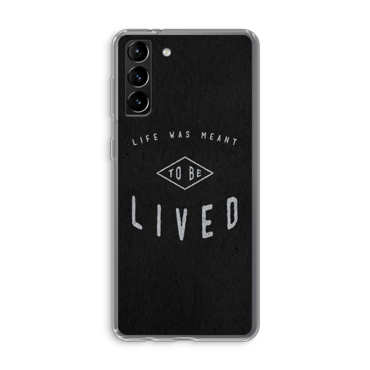 To be lived: Samsung Galaxy S21 Plus Transparant Hoesje
