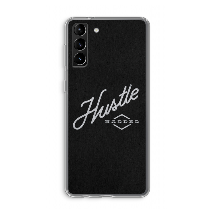 Hustle: Samsung Galaxy S21 Plus Transparant Hoesje