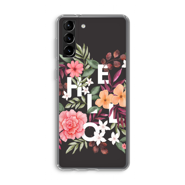 Hello in flowers: Samsung Galaxy S21 Plus Transparant Hoesje