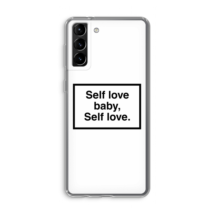 Self love: Samsung Galaxy S21 Plus Transparant Hoesje
