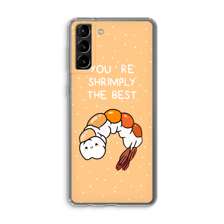 You're Shrimply The Best: Samsung Galaxy S21 Plus Transparant Hoesje