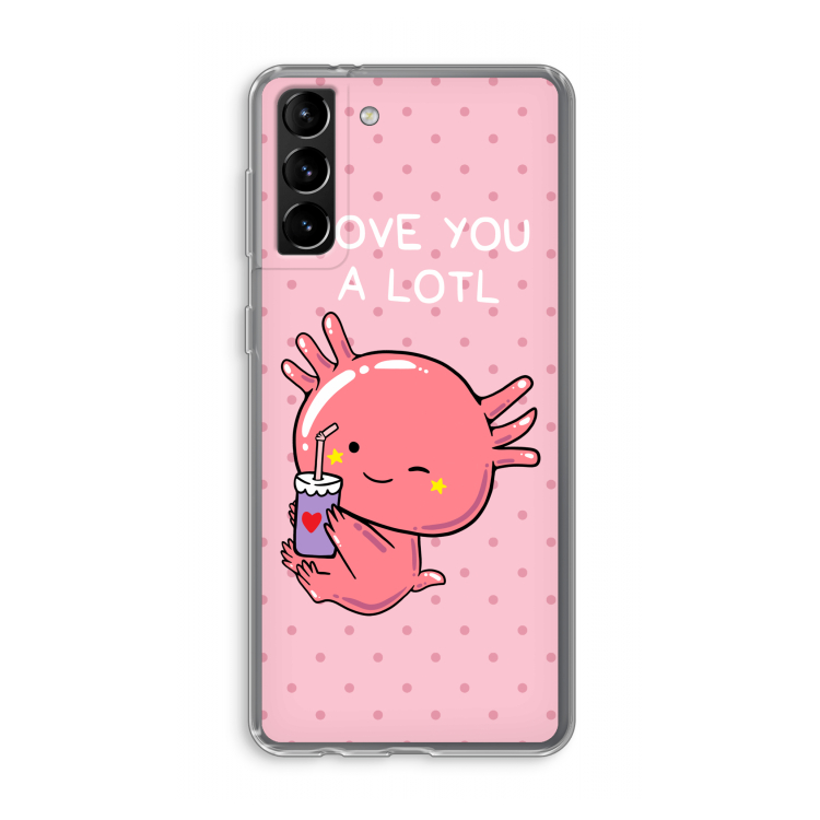 Love You A Lotl: Samsung Galaxy S21 Plus Transparant Hoesje