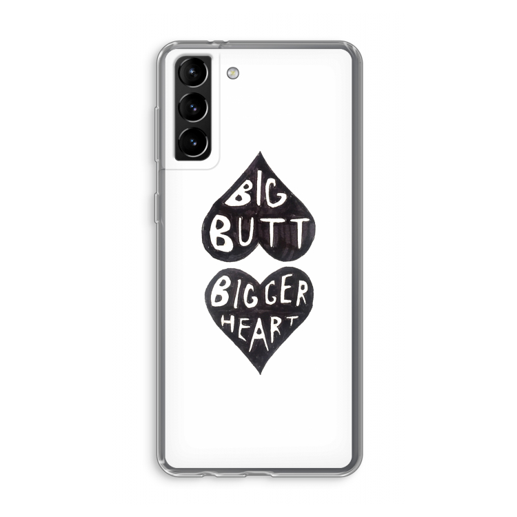 Big butt bigger heart: Samsung Galaxy S21 Plus Transparant Hoesje