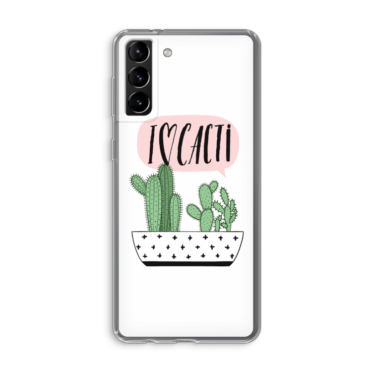 I love cacti: Samsung Galaxy S21 Plus Transparant Hoesje
