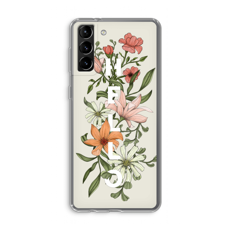 Hello bloemen: Samsung Galaxy S21 Plus Transparant Hoesje