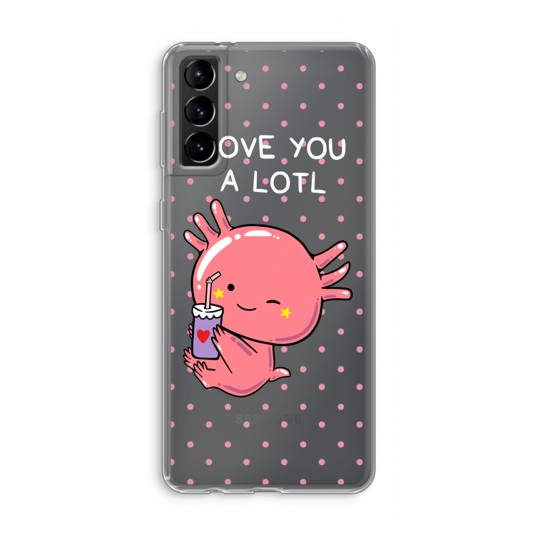 Love You A Lotl: Samsung Galaxy S21 Plus Transparant Hoesje