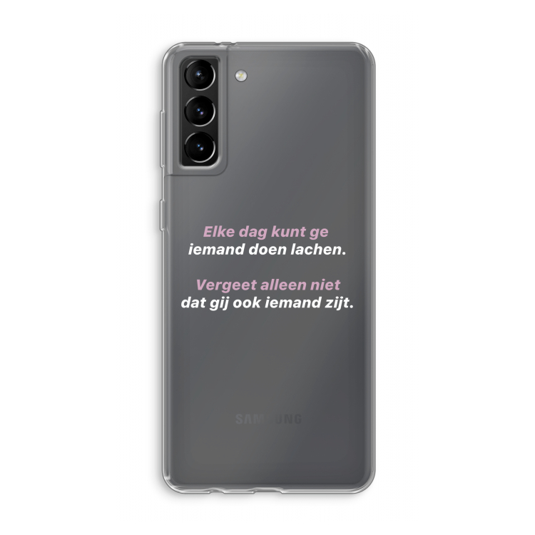gij zijt ook iemand: Samsung Galaxy S21 Plus Transparant Hoesje