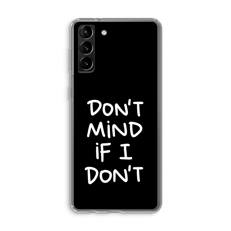 Don't Mind: Samsung Galaxy S21 Plus Transparant Hoesje