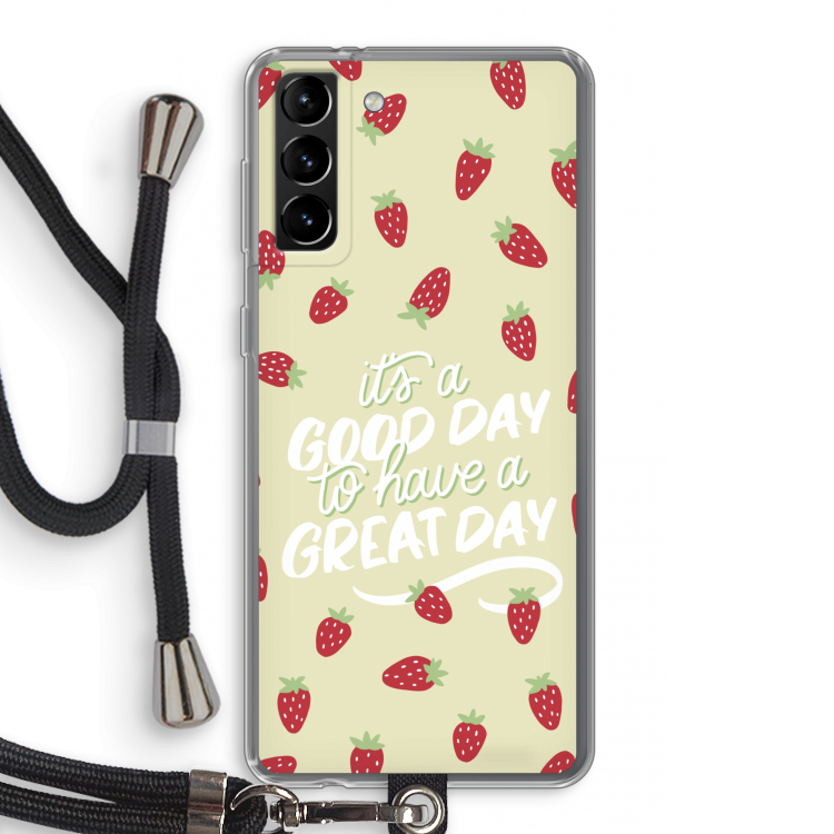 Don't forget to have a great day: Samsung Galaxy S21 Plus Transparant Hoesje met koord