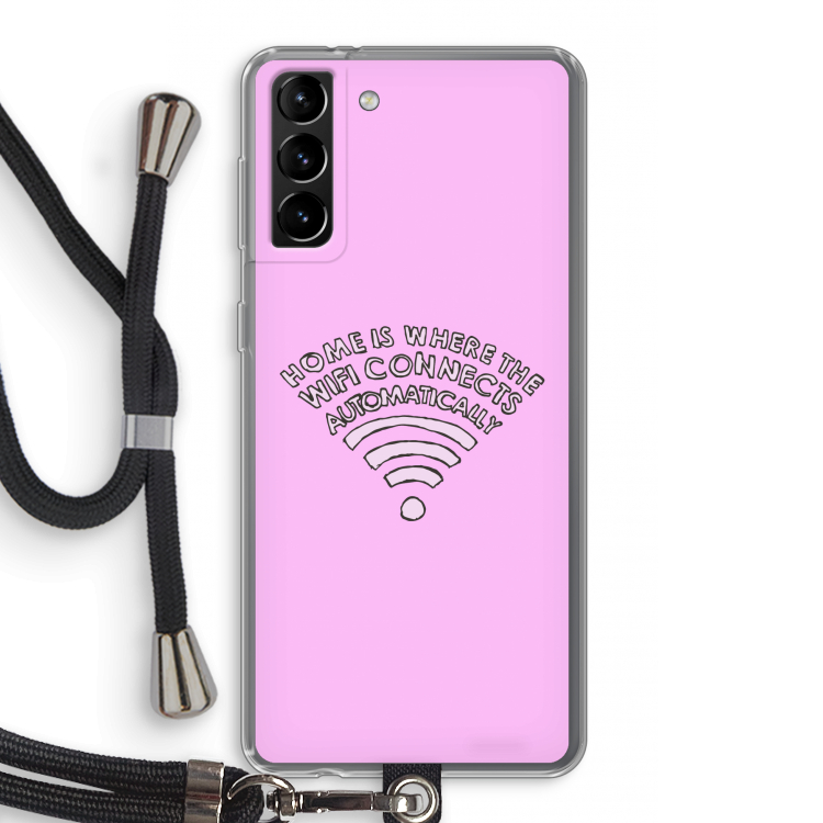Home Is Where The Wifi Is: Samsung Galaxy S21 Plus Transparant Hoesje met koord