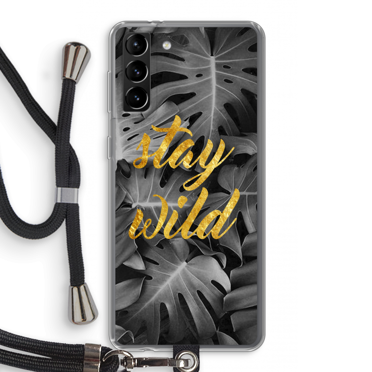 Stay wild: Samsung Galaxy S21 Plus Transparant Hoesje met koord