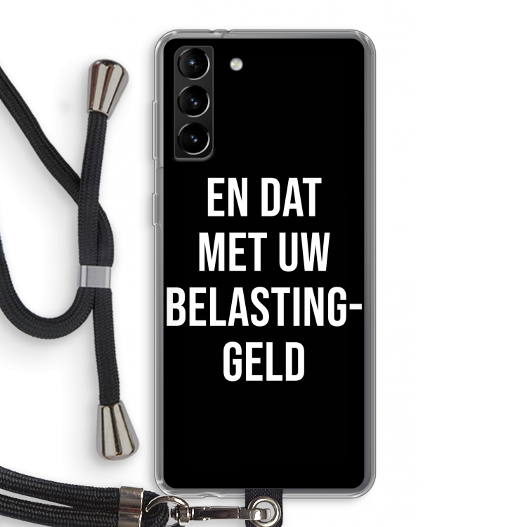 Belastinggeld - Zwart: Samsung Galaxy S21 Plus Transparant Hoesje met koord