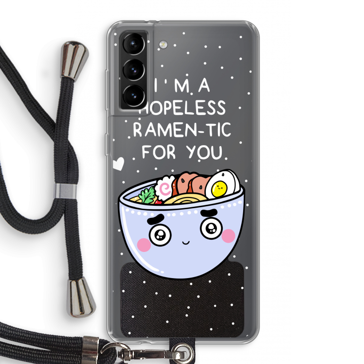 I'm A Hopeless Ramen-Tic For You: Samsung Galaxy S21 Plus Transparant Hoesje met koord