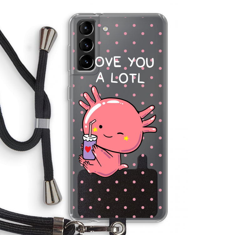 Love You A Lotl: Samsung Galaxy S21 Plus Transparant Hoesje met koord