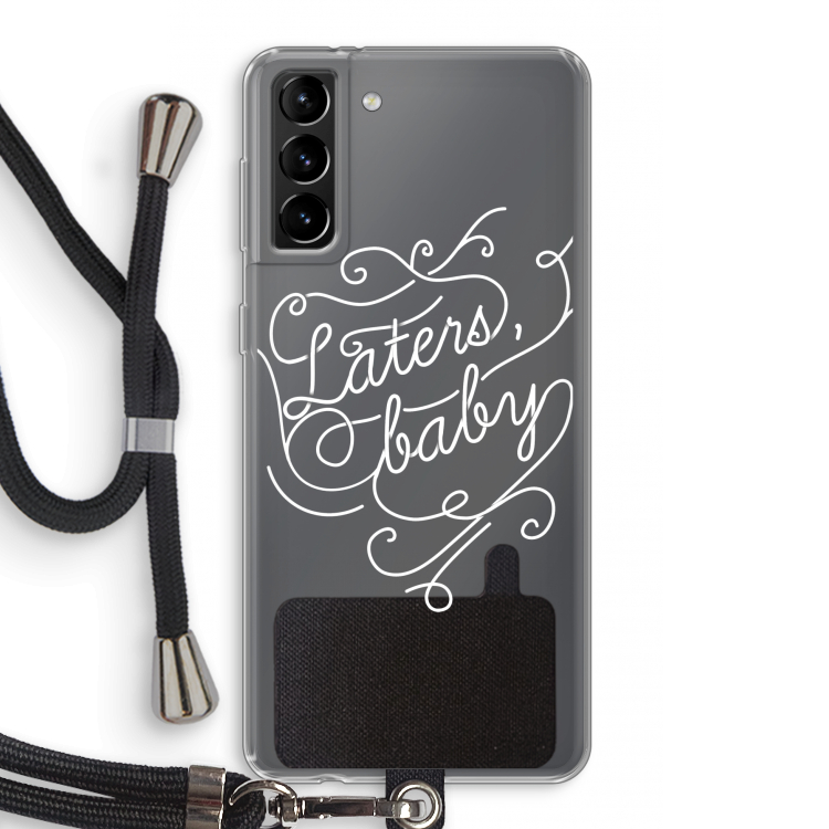 Laters, baby: Samsung Galaxy S21 Plus Transparant Hoesje met koord