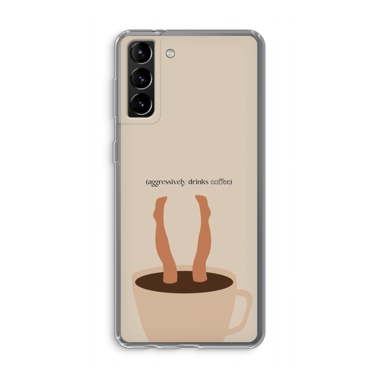 Aggressively drinks coffee: Samsung Galaxy S21 Plus Transparant Hoesje