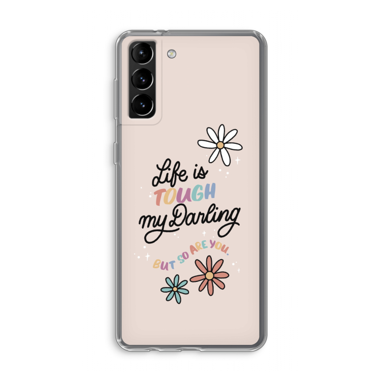 Tough Life: Samsung Galaxy S21 Plus Transparant Hoesje