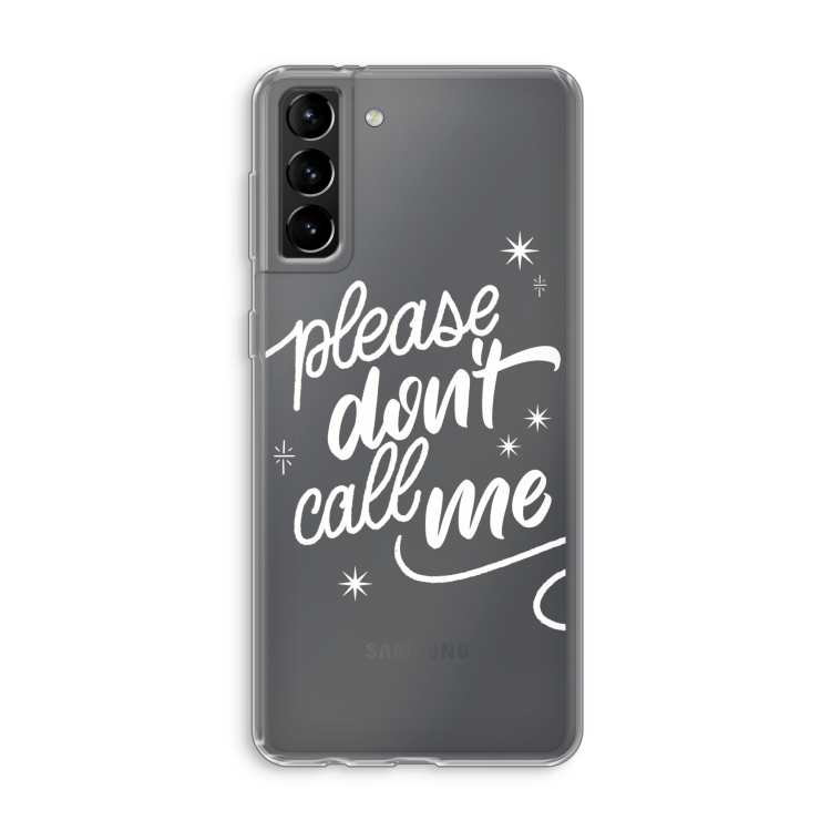 Don't call: Samsung Galaxy S21 Plus Transparant Hoesje