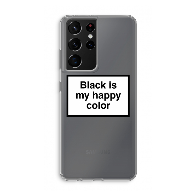 Black is my happy color: Samsung Galaxy S21 Ultra Transparant Hoesje