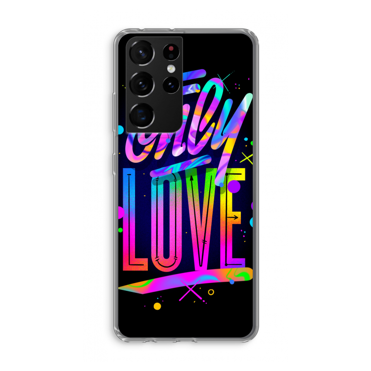 Only Love: Samsung Galaxy S21 Ultra Transparant Hoesje