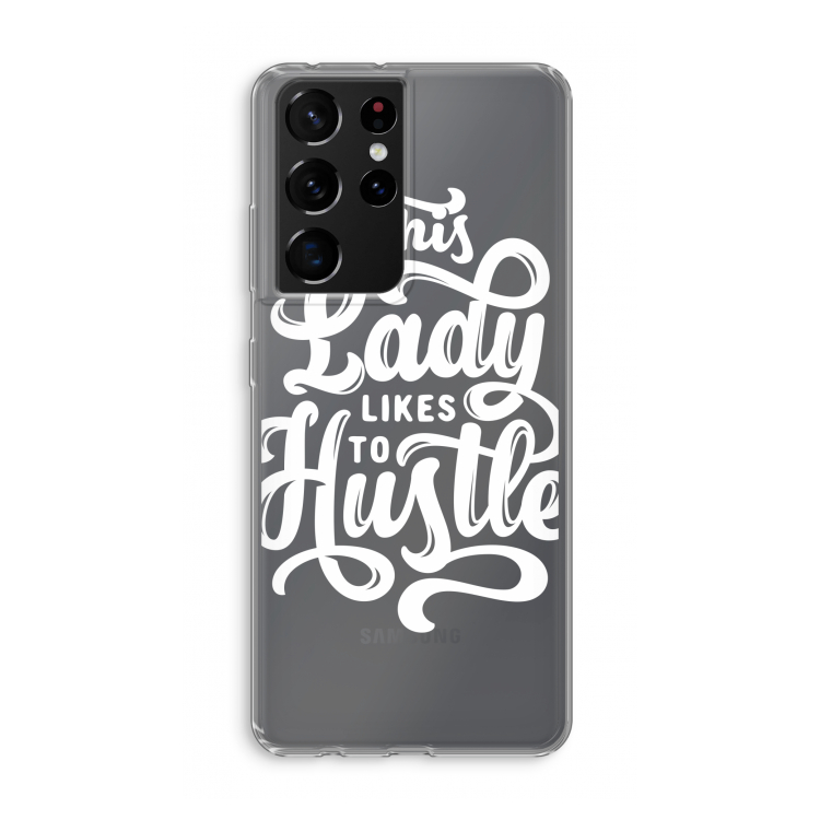 Hustle Lady: Samsung Galaxy S21 Ultra Transparant Hoesje