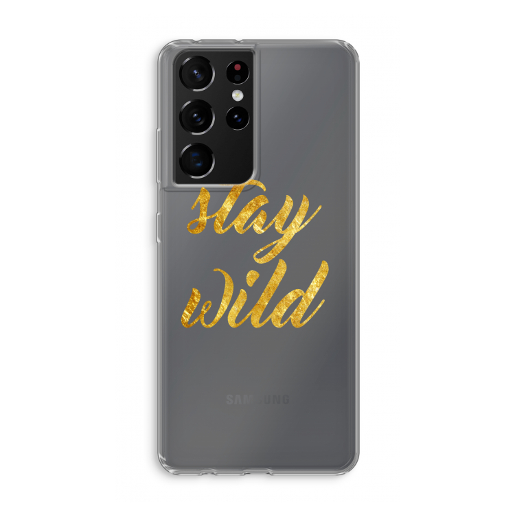 Stay wild: Samsung Galaxy S21 Ultra Transparant Hoesje