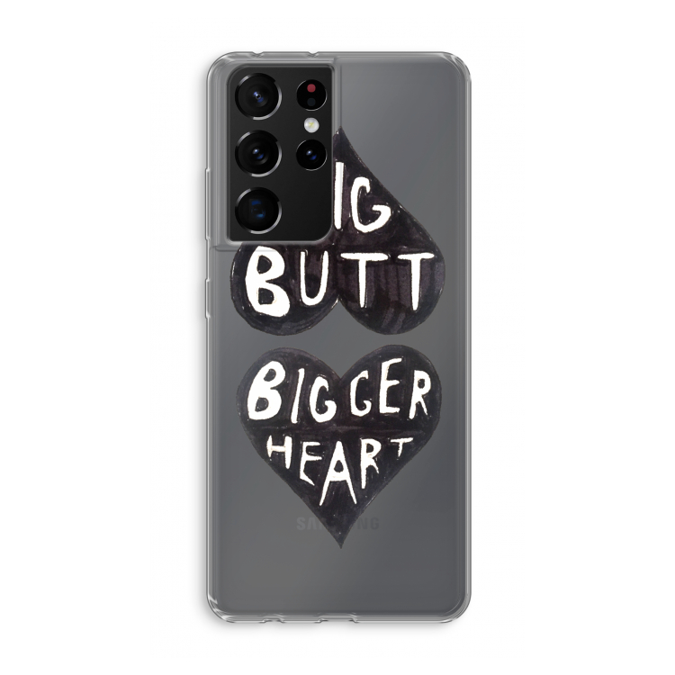 Big butt bigger heart: Samsung Galaxy S21 Ultra Transparant Hoesje