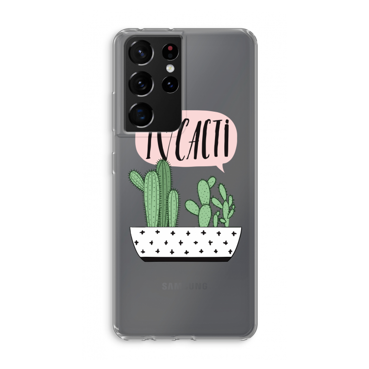 I love cacti: Samsung Galaxy S21 Ultra Transparant Hoesje
