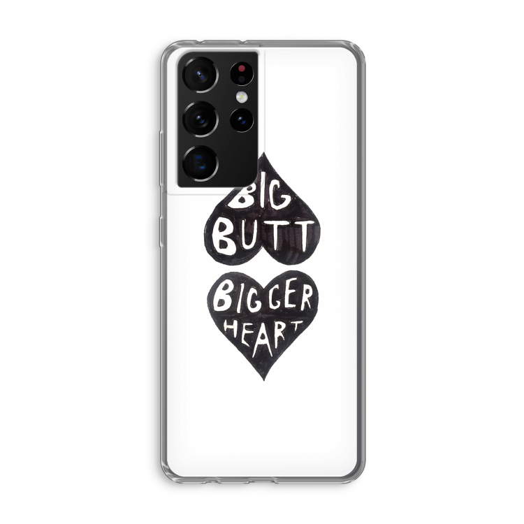 Big butt bigger heart: Samsung Galaxy S21 Ultra Transparant Hoesje