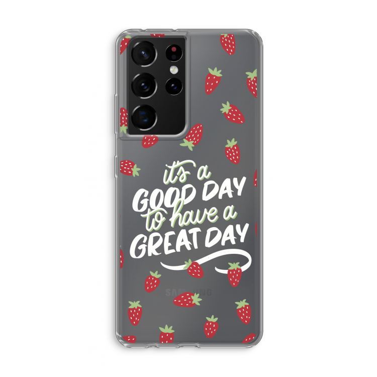 Don't forget to have a great day: Samsung Galaxy S21 Ultra Transparant Hoesje