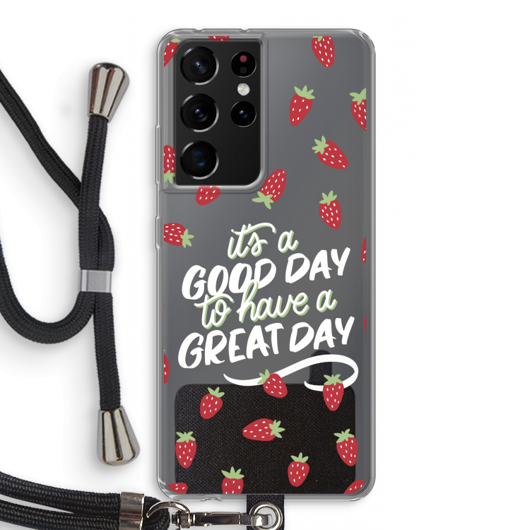 Don't forget to have a great day: Samsung Galaxy S21 Ultra Transparant Hoesje met koord