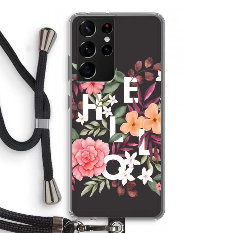 Hello in flowers: Samsung Galaxy S21 Ultra Transparant Hoesje met koord