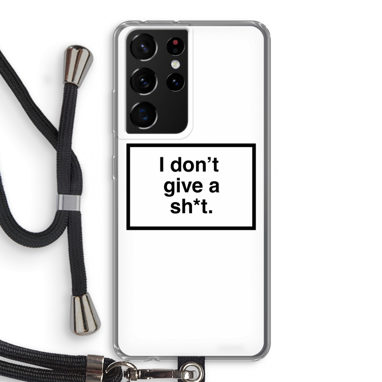 Don't give a shit: Samsung Galaxy S21 Ultra Transparant Hoesje met koord