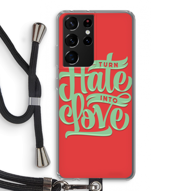 Turn hate into love: Samsung Galaxy S21 Ultra Transparant Hoesje met koord
