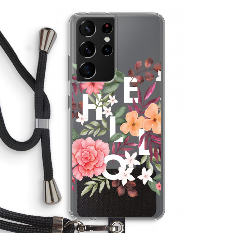 Hello in flowers: Samsung Galaxy S21 Ultra Transparant Hoesje met koord