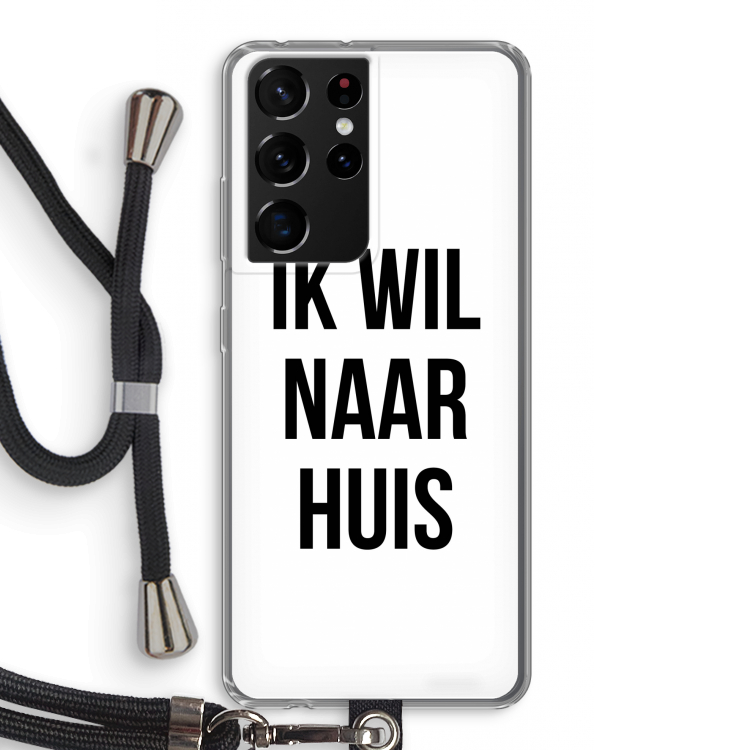 Ik wil naar huis: Samsung Galaxy S21 Ultra Transparant Hoesje met koord