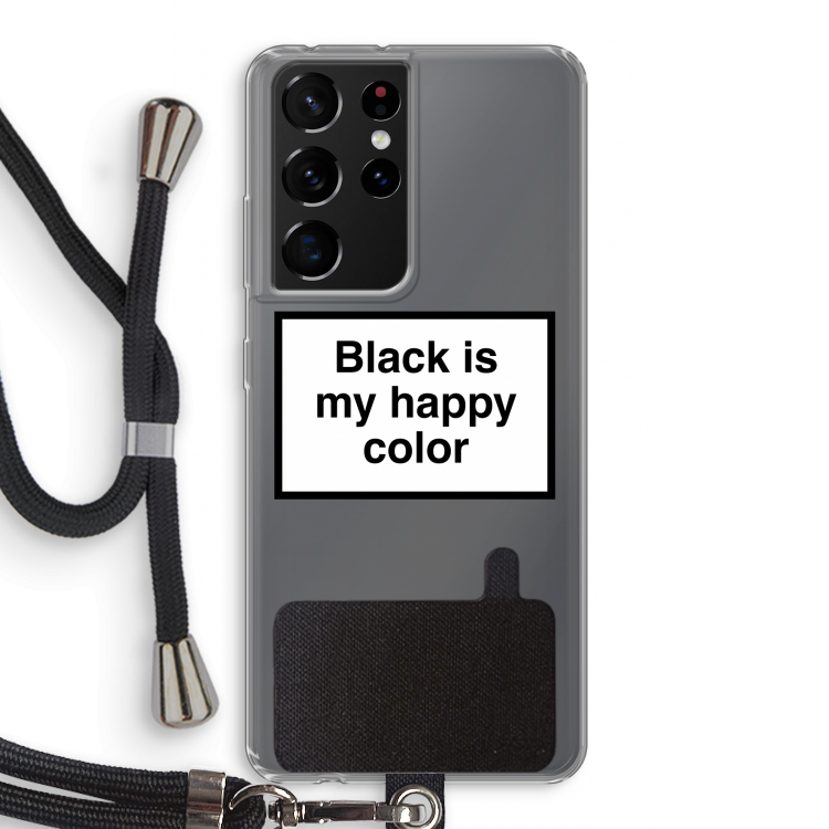Black is my happy color: Samsung Galaxy S21 Ultra Transparant Hoesje met koord