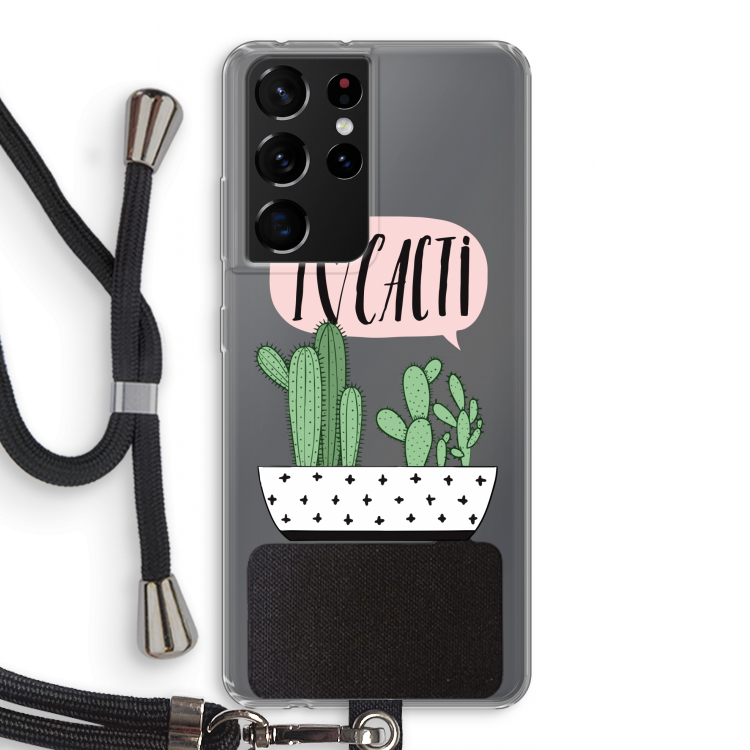 I love cacti: Samsung Galaxy S21 Ultra Transparant Hoesje met koord
