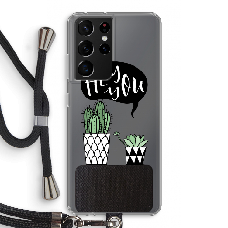 Hey you cactus: Samsung Galaxy S21 Ultra Transparant Hoesje met koord
