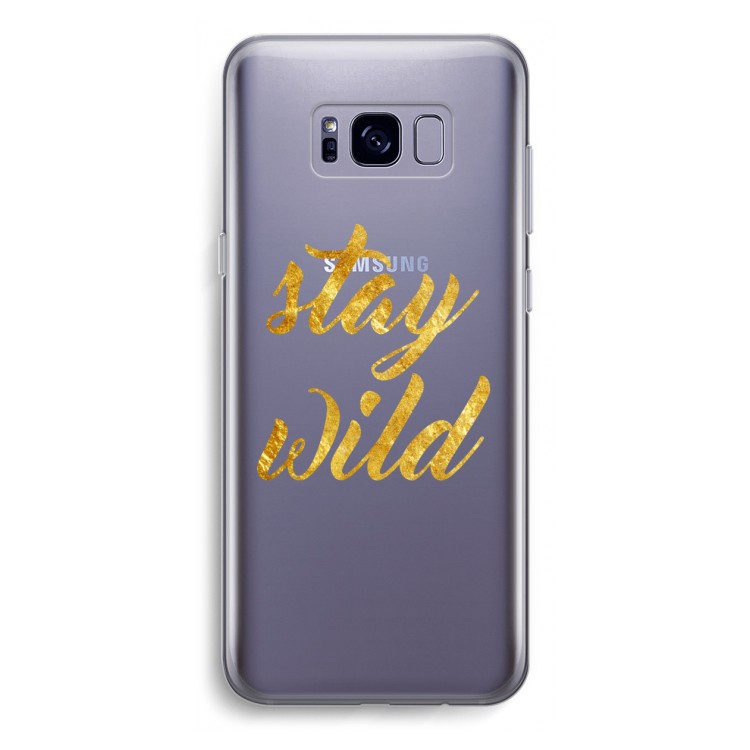 Stay wild: Samsung Galaxy S8 Transparant Hoesje