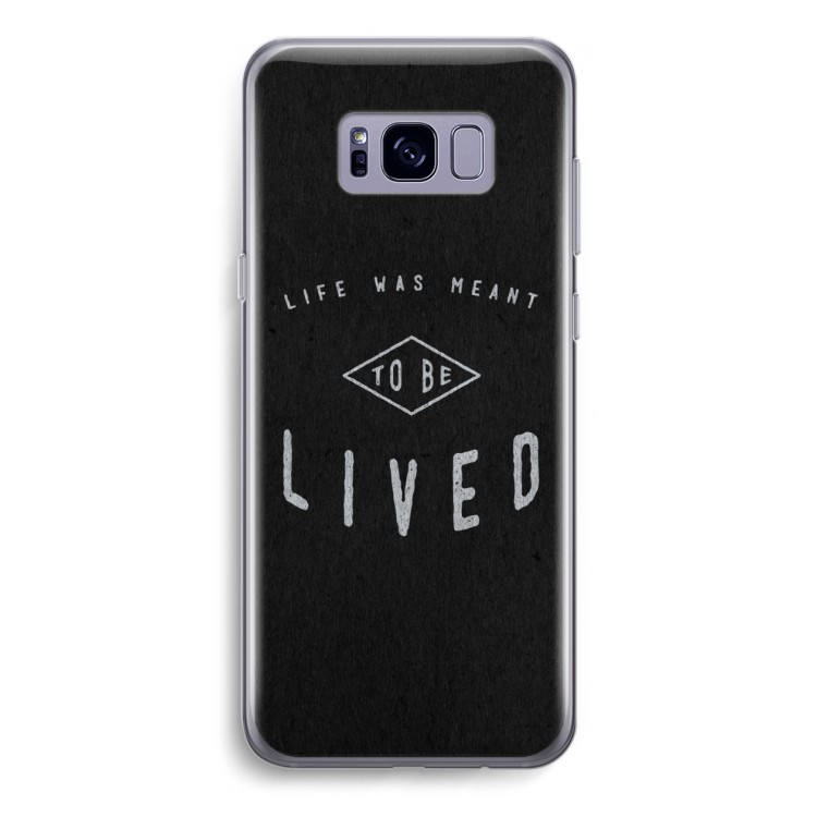 To be lived: Samsung Galaxy S8 Transparant Hoesje