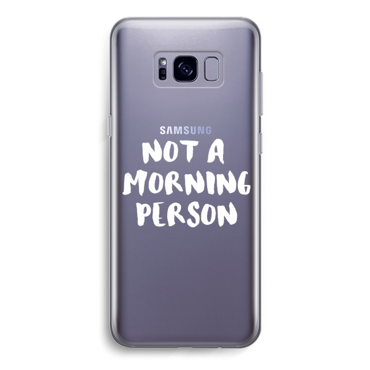 Morning person: Samsung Galaxy S8 Transparant Hoesje