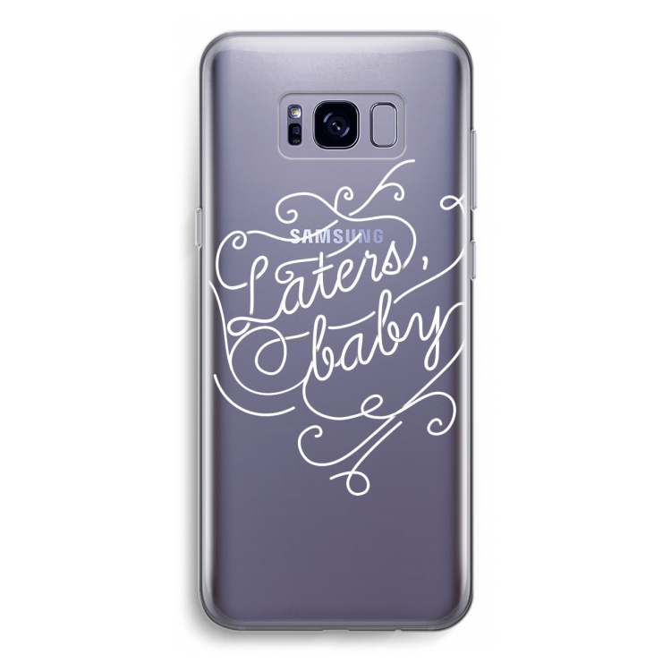 Laters, baby: Samsung Galaxy S8 Transparant Hoesje