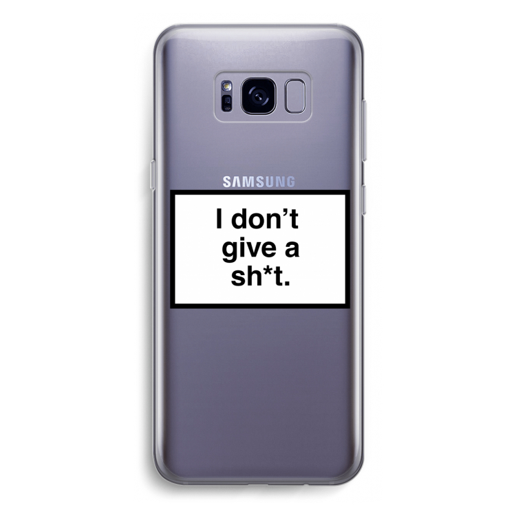 Don't give a shit: Samsung Galaxy S8 Transparant Hoesje