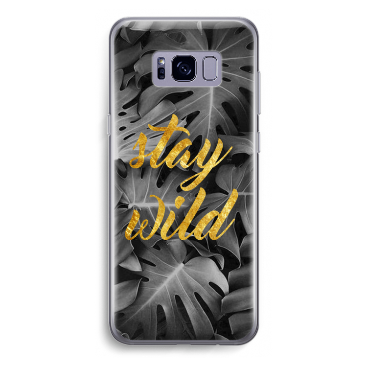Stay wild: Samsung Galaxy S8 Transparant Hoesje