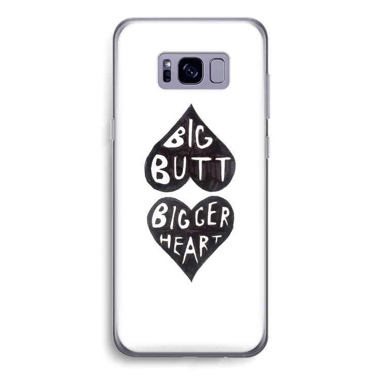 Big butt bigger heart: Samsung Galaxy S8 Transparant Hoesje