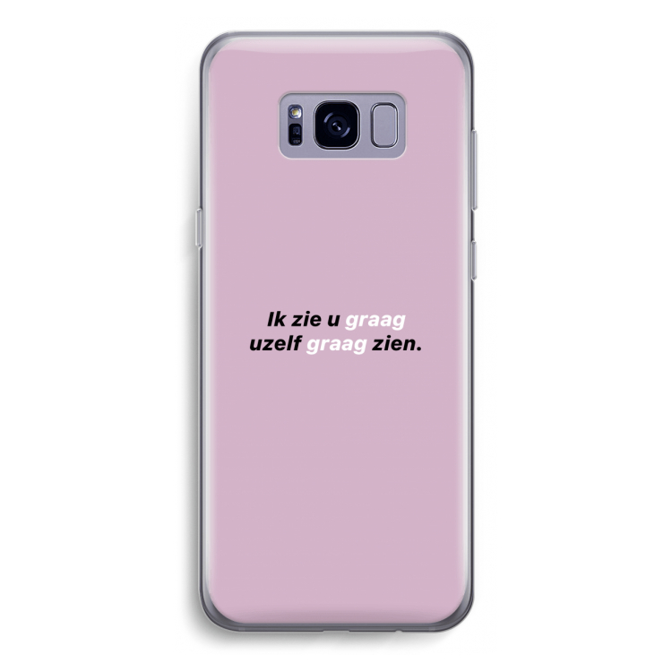 uzelf graag zien: Samsung Galaxy S8 Transparant Hoesje
